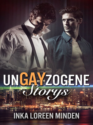 cover image of unGAYzogene Storys